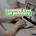 Guide ULTIME du webinaire Comment faire un webinaire à succès pour générer plus de ventes